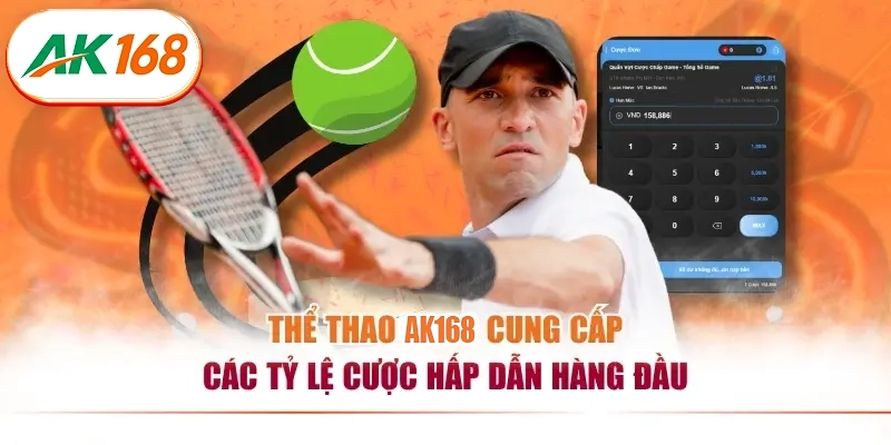 Thể thao AK168 cung cấp các tỷ lệ cược hấp dẫn hàng đầu